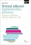 Temná zákoutí legislativního procesu