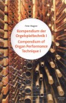 Kompendium techniky hry na varhany, svazek I a II