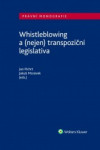 Whistleblowing a (nejen) tranpoziční legislativa