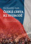 Česká cesta ke svobodě