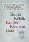 Vědci, vynálezci a podnikatelé v Českých zemích 2