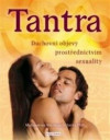 Tantra - Duchovní objevy prostřednictvím sexuality
