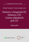 Smlouva o fungování EU Smlouva o EU Listina základních práv EU