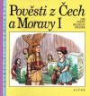 Pověsti z Čech a Moravy I