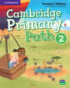 Cambridge Primary Path 2 - Teacher´s Edition