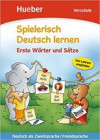 Spielerisch Deutsch lernen - Erste Wörter und Sätze (Vorschule)