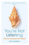 You are Not Listening