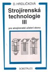 Strojírenská technologie III