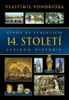 Život ve staletích: 14. století - Lexikon historie