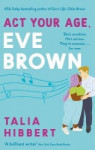 Act Your Age, Eve Brown: the perfect feel good, sexy romcom