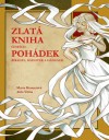 Zlatá kniha českých pohádek, říkadel, básniček a hádanek