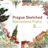 Prague Sketched / Nakreslená Praha