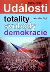 Události totality, svobody a demokracie