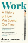 Work : A History of How We Spend Our Time