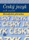 Český jazyk pro 3. ročník SOŠ - metodická příručka