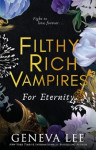 Filthy Rich Vampires - For Eternity