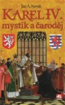 Karel IV. - Mystik a čaroděj