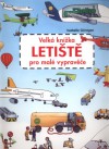 Letiště - Velká knížka pro malé vypravěče