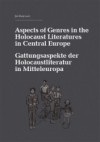 Aspects of Genres in the Holocaust Literatures in Central Europe