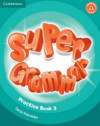 Super Minds 3 - Super Grammar Practice Book