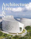 Architecture Here & Now
