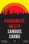Karbonové město: Sanguis Carbo