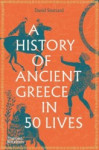 A History of Ancient Greece in 50 Lives