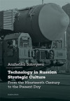 Technology in Russian Strategic Culture From the Nineteenth Century to the Pre