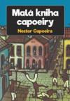 Malá kniha capoeiry