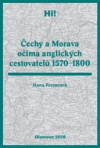 Čechy a Morava očima anglických cestovatelů 1570-1800