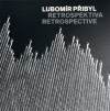 Lubomír Přibyl - Retrospektiva