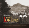 Josef Lorenz: cestář a fotograf