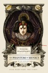 William Shakespeare's the Phantom Menace