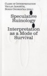 Speculative Ruinology: Interpretation as a mode of Survival