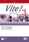 Vite! 3 Guide pédagogique + 2 Class Audio CDs + 1 Test CD