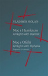 Noc s Hamletem / Noc s Ofélii (fragment) - A Night with Hamlet / A Night with
