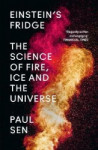 Einstein´s Fridge: The Science of Fire, Ice and the Universe