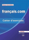 Francais.Com Nouvelle Edition - Cahier D'Exercices 2