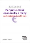 Peripetie české ekonomiky a měny