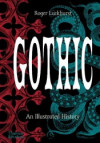 Gothic : An Illustrated History