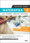 Matematika 2 pro střední odborná učiliště - učitelská verze