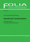 Smooth and F-smooth systems with applications to Covariant Quantum Mechanics