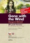 Jih proti Severu / Gone with the Wind