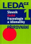 Slovník české frazeologie a idiomatiky 1