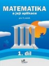 Matematika a její aplikace pro 4. ročník - 1. díl