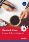 Deutsch üben - Lesen & Schreiben A1