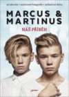 Marcus & Martinus - Náš příběh