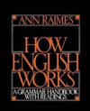 How English Works - A Grammar Handbook with Readings
