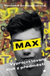 Max: vyprojektovaný kluk z předměstí