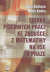 Sbírka písemných prací ke zkoušce z matematiky na VŠE v Praze
